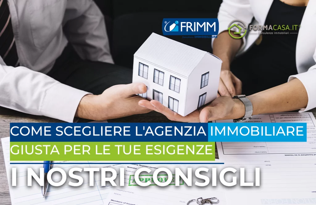 Come scegliere l'agenzia immobiliare giusta per le tue esigenze